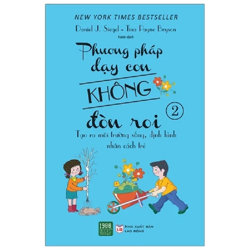 Phương Pháp Dạy Con Không Đòn Roi 2 - Daniel J. Siegel, Tina Payne Bryson 286190