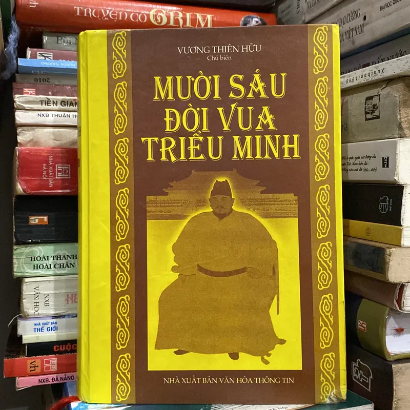 MƯỜI SÁU ĐỜI VUA TRIỀU MINH (XB 2002) 550980