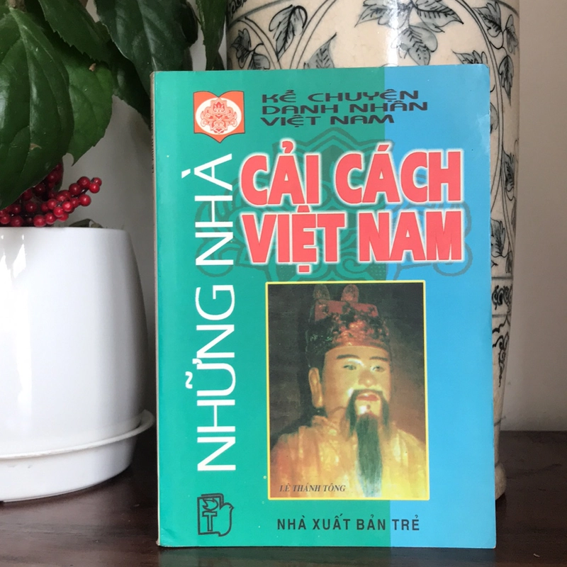 NHỮNG NHÀ CẢI CÁCH VIỆT NAM 507280