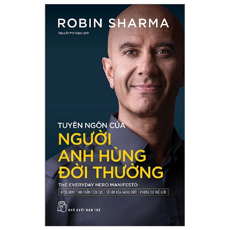 Sách hay - Tuyên Ngôn Của Người Anh Hùng Đời Thường - Robin Sharma Mới 100%  DSCPK0092712508 233081