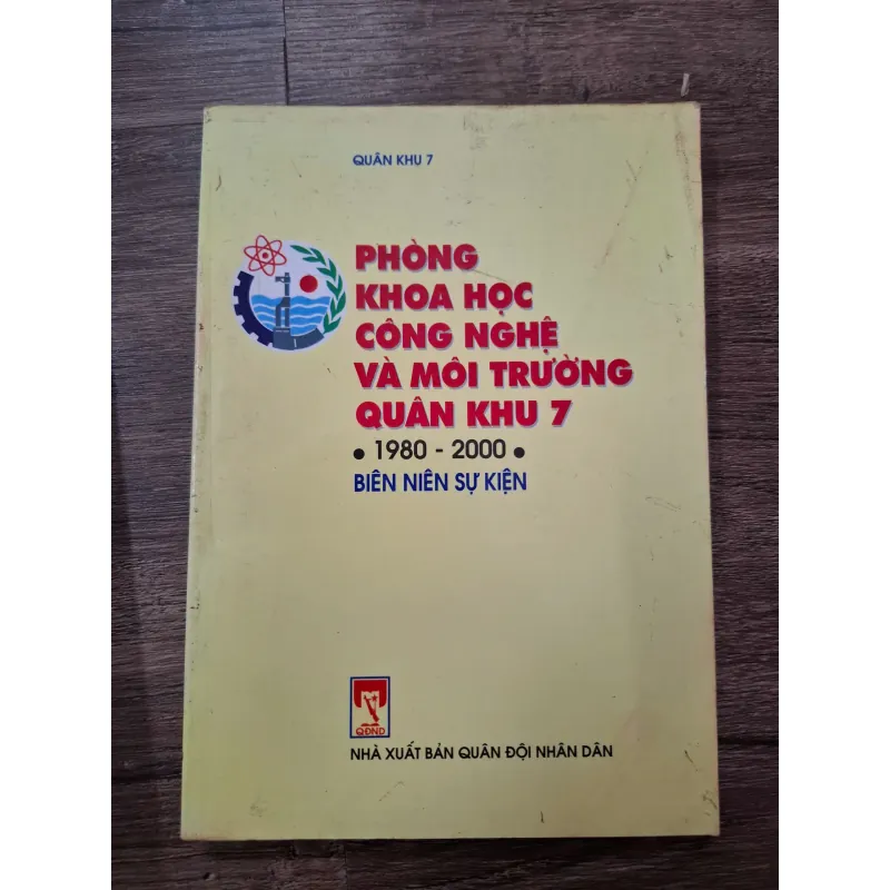 PHÒNG KHOA HỌC CÔNG NGHỆ VÀ MÔI TRƯỜNG QUÂN KHU 7 • 1980 - 2000 • BIÊN NIÊN SỰ KIỆN 709734
