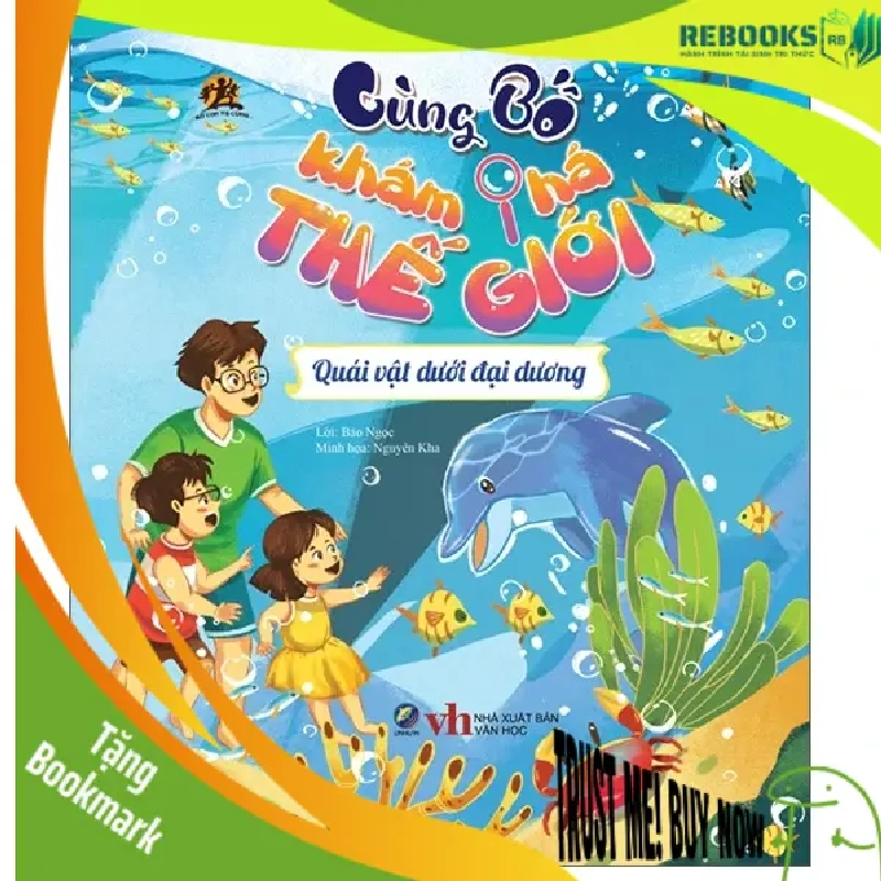 (TẶNG BOOKMARK) Cùng bố khám phá thế giới - Quái vật dưới đại dương - Sách Mẹ và bé 942139