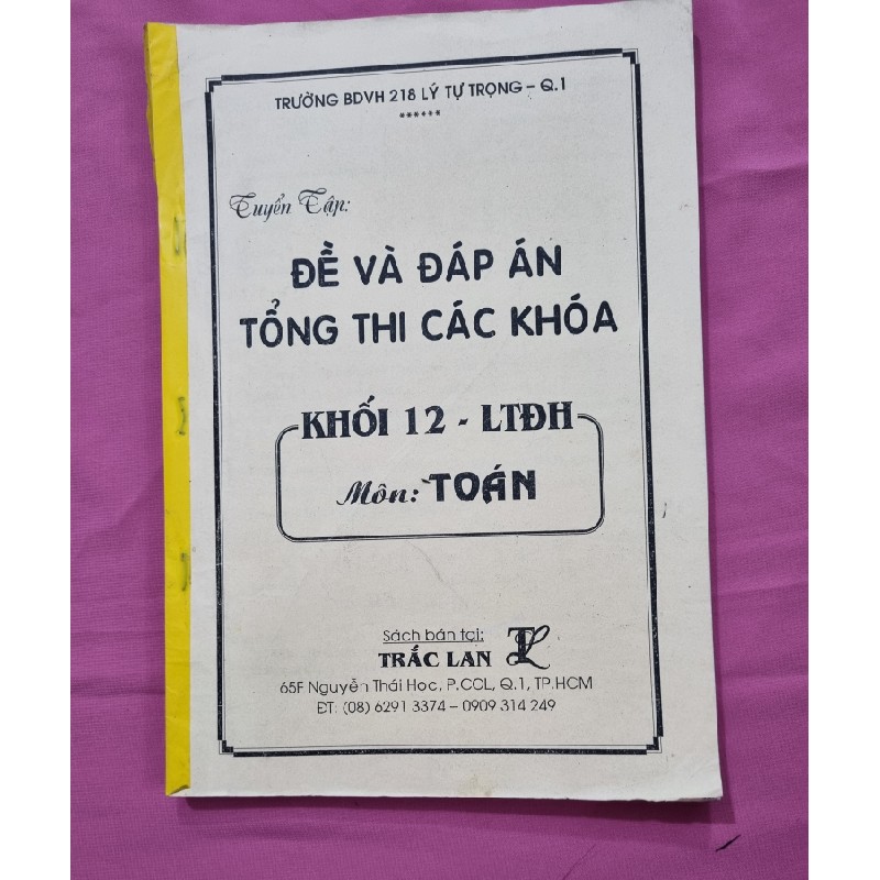 Cuốn photo Đề và đáp án tổng thi các khóa khối 12-LTĐH môn TOÁN 4502