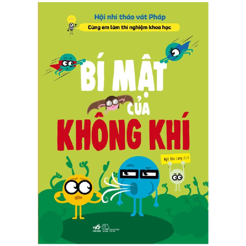Cùng em làm thí nghiệm khoa học - Bí mật của không khí - 2018 New 100% HCM.PO 346955