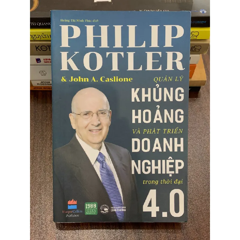 Quản lý khủng hoảng và phát triển doanh nghiệp trong thời đại 4.0 – Philip Kotler & John A. Caslione 554172