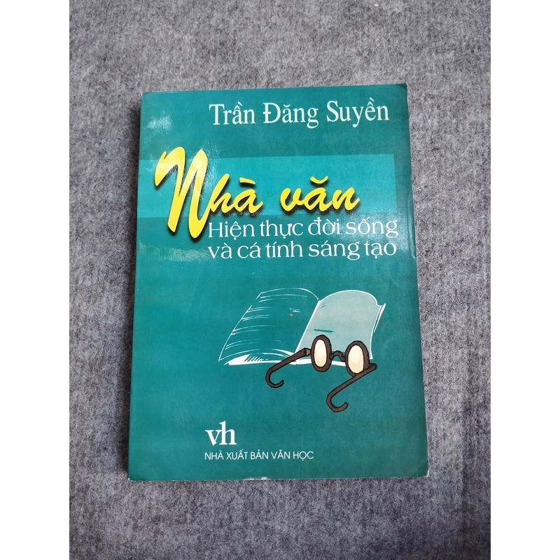 NHÀ VĂN HIỆN THỰC ĐỜI SỐNG VÀ CÁ TÍNH SÁNG TẠO 551779