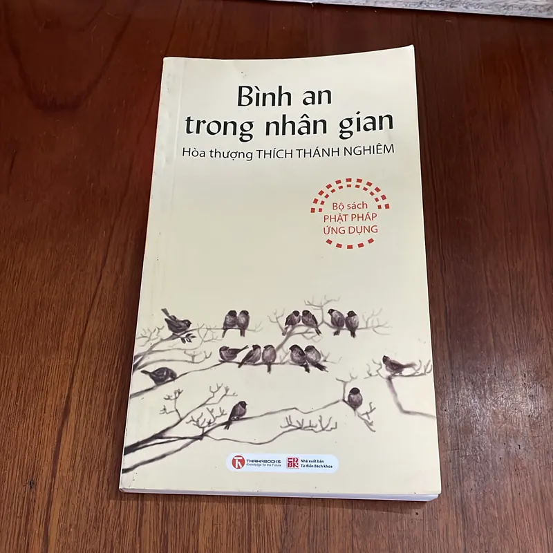 II Sách Phật Giáo: Bình An Trong Nhân Gian - Hoà Thượng Thích Thanh Nghiêm - 2013 572167
