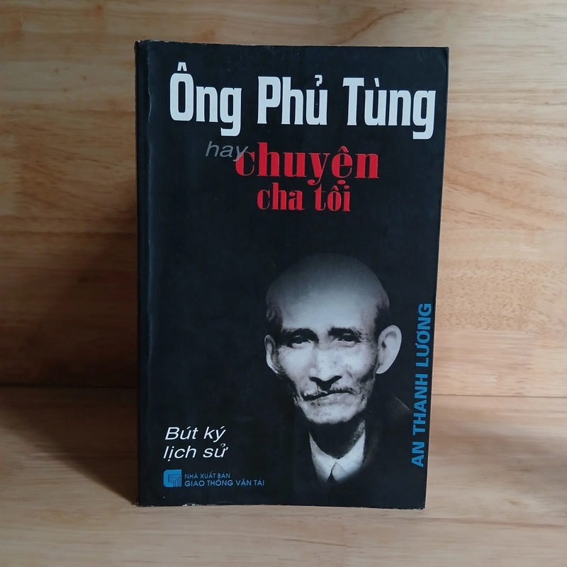 Bút Ký Lịch Sử - Ông Phủ Tùng Hay Chuyện Cha Tôi 386055