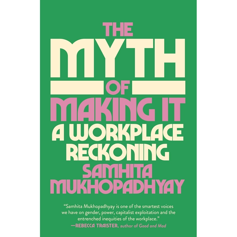 The Myth of Making It: A Workplace Reckoning 385931