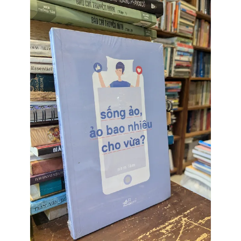 Sống ảo, ảo bao nhiêu cho vừa? - Nam Lâm 587443