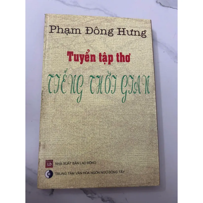 Tuyển Tập Thơ Tiếng Thời Gian – Phạm Đông Hưng 698727