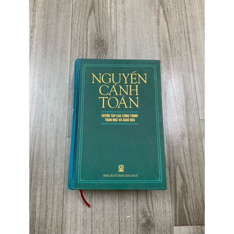 Nguyễn Cảnh Toàn, tuyển tập các công trình toán học và giáo dục. 999 463760