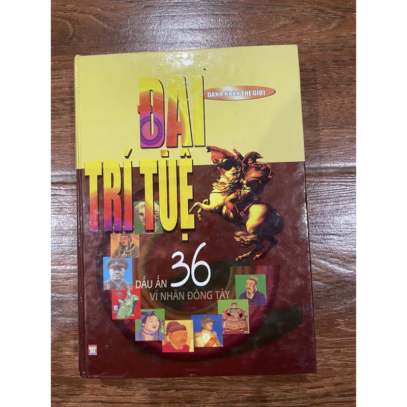 Đại Trí Tuệ - 36 Dấu Ấn Vĩ Nhân Đông Tây (6) 530278