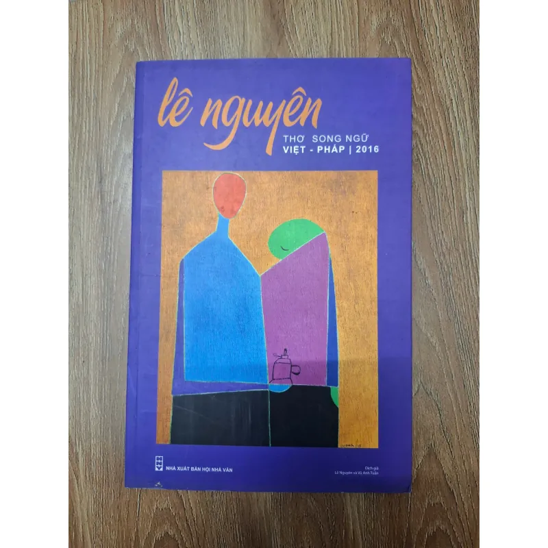 Lê Nguyện (Thơ song ngữ Việt - Pháp) - Lê Nguyện - Tập thơ 780007