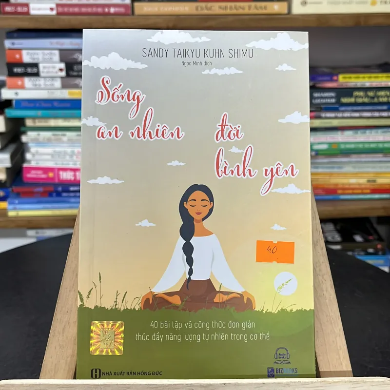 Sách “Sống an nhiên,đời bình yên” – Sandy Taikyu Kuhn Shimu (Ngọc Minh dịch) 785252