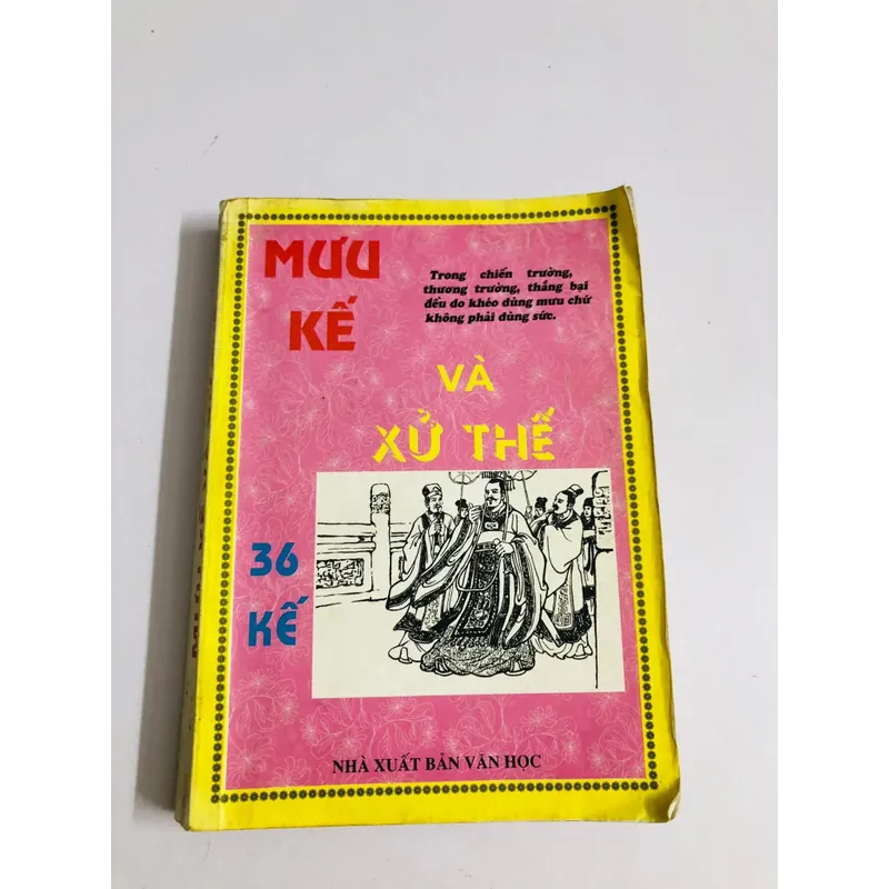 📘 MƯU KẾ & XỬ THẾ - 36 KẾ ✍️ Tác giả: Mã Sâm Lượng 700966