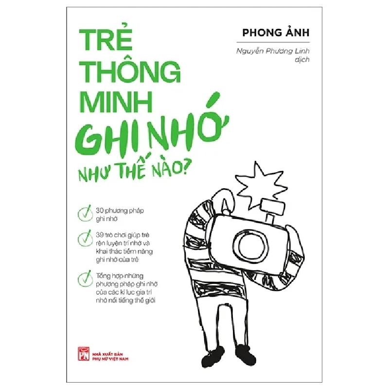 Trẻ Thông Minh Ghi Nhớ Như Thế Nào? - Phong Ảnh (Mới 100%) Phát triển kỹ năng, trí tuệ cho trẻ, NXB Phụ Nữ - SÁCH ĐẠI HỌC 486780