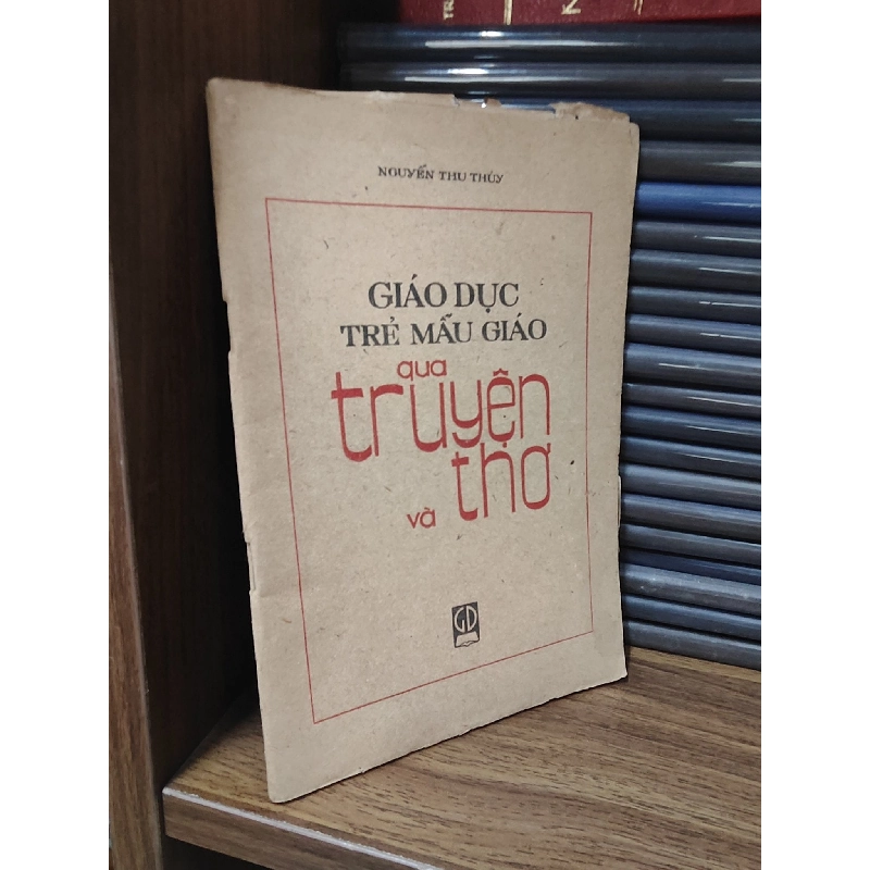 Giáo dục trẻ mẫu giáo qua truyện và thơ - Nguyễn Thu Thuỷ 1043447