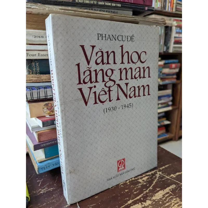 Văn học lãng mạn Việt Nam (1930 - 1945) - Phan Cự Đệ 596528