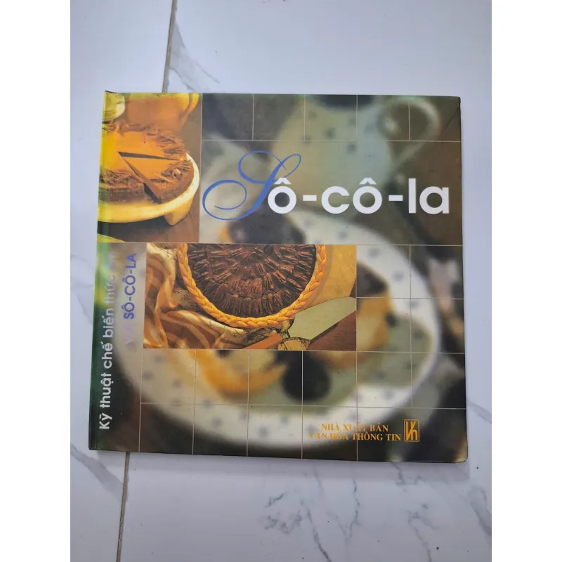 Sô-cô-la - Nhiều tác giả - Kỹ thuật chế biến thức ăn 931863