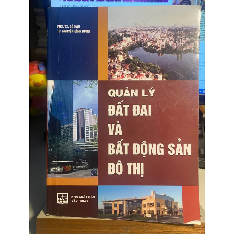 Quản Lý Đất Đai và Bất Động Sản Đô Thị- PGS TS Đỗ Hậu- NXB Xây Dựng STB987 Blogmeo 27525 588159