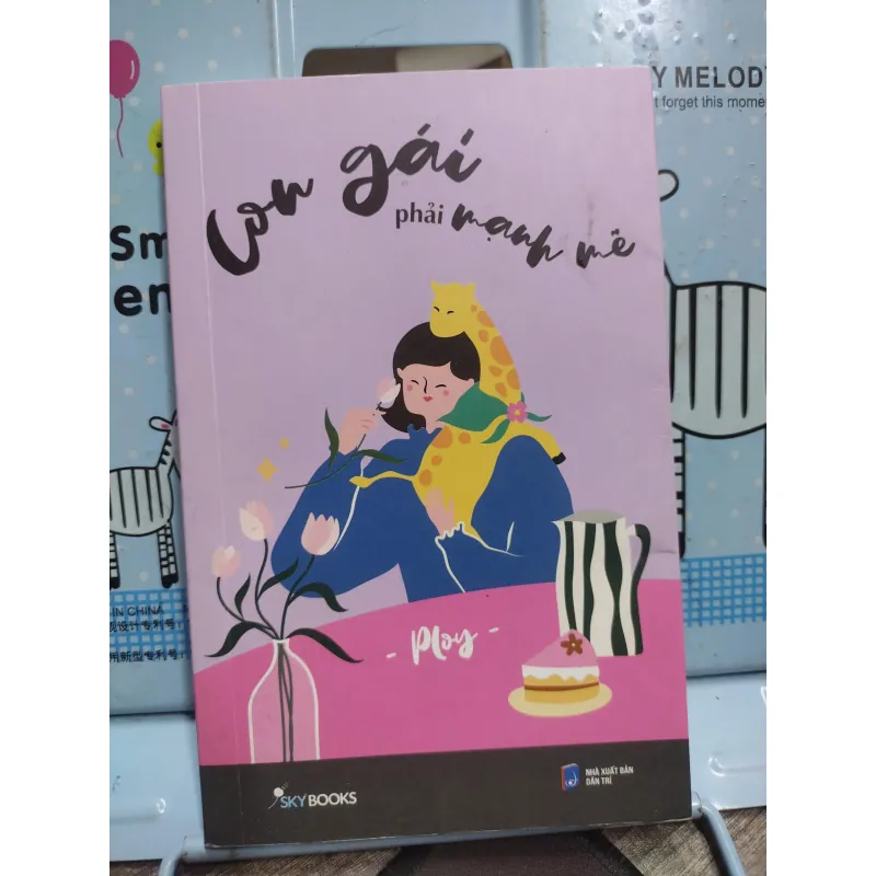 Sách: Con gái phải mạnh mẽ - Tác giả: Ploy 604023