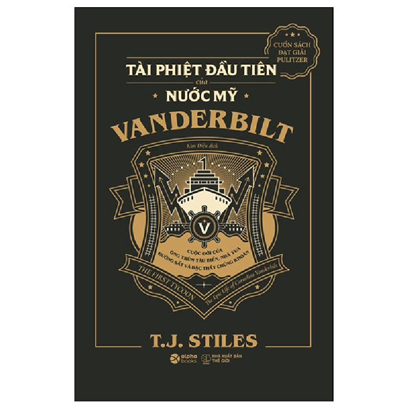 The First Tycoon - Tài Phiệt Đầu Tiên Của Nước Mỹ Vanderbilt (Bìa Cứng) - T. J. Stiles 294278