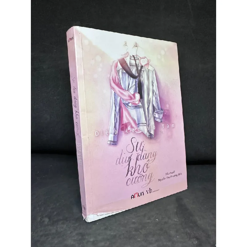 [Phiên Chợ Sách Cũ] Sự Dịu Dàng Khó Cưỡng - Diệp Lạc Vô Tâm 2804, 2016 445778