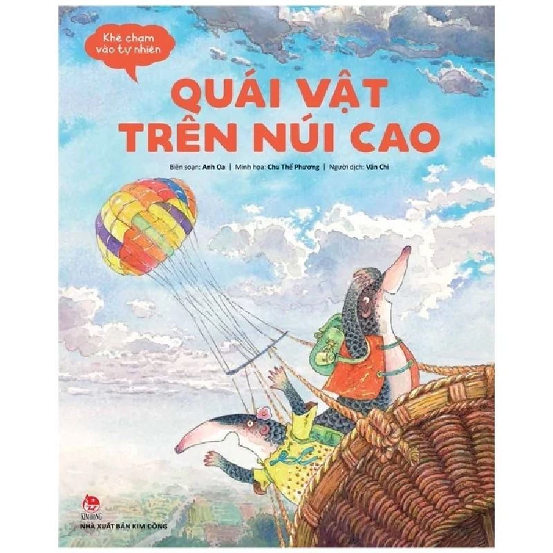 Khẽ Chạm Vào Tự Nhiên - Quái Vật Trên Núi Cao - Anh Oa, Chu Thế Phương (Mới 100%) Kiến thức bách khoa, NXB Kim Đồng - SÁCH ĐẠI HỌC 486287