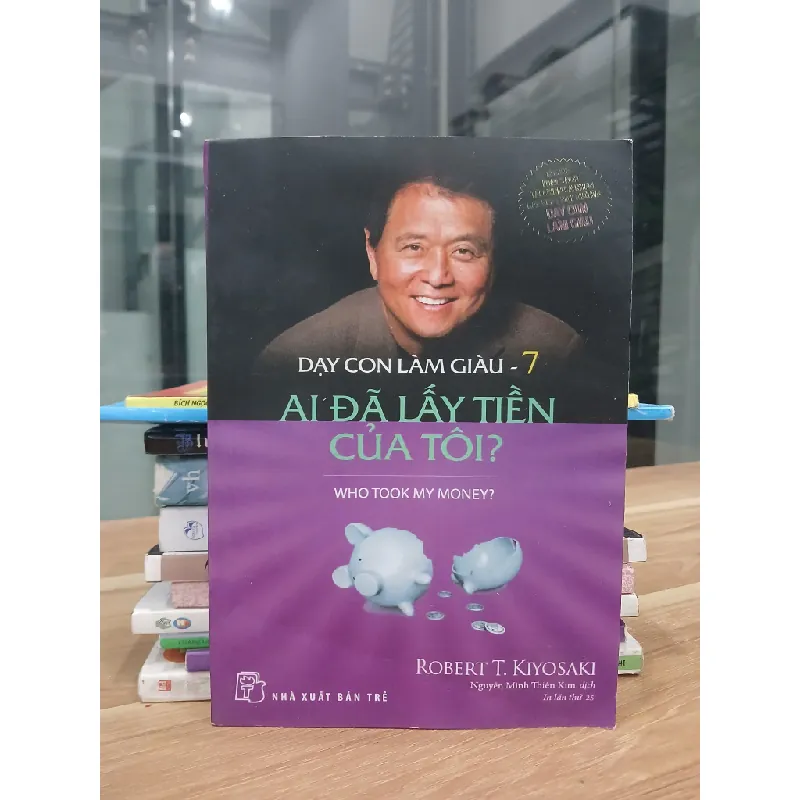 Dạy con làm giàu 7: Ai đã lấy tiền của tôi 599703