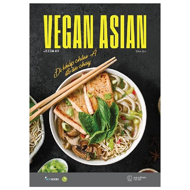 Vegan Asian - Đi Khắp Châu Á Để Ăn Chay - Jeeca Uy 290738