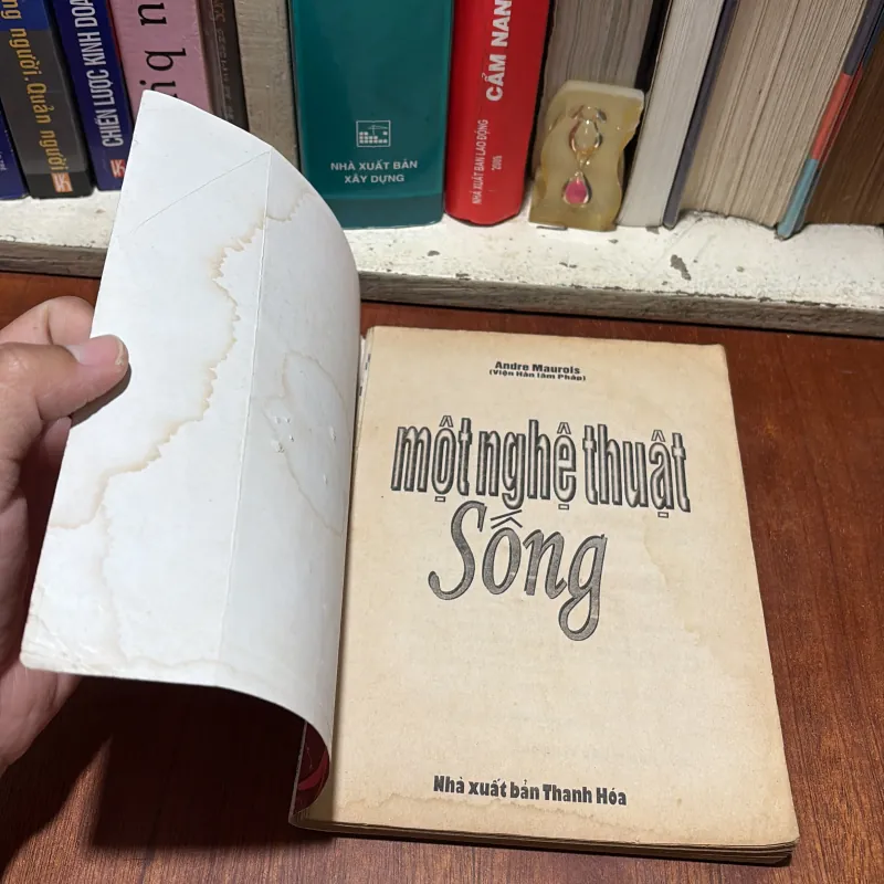 II Sách Kỹ Năng: Một Nghệ Thuật Sống - ANDRE MAUROIS - Hoàng Thu Đông (Dịch) - 1997 792031