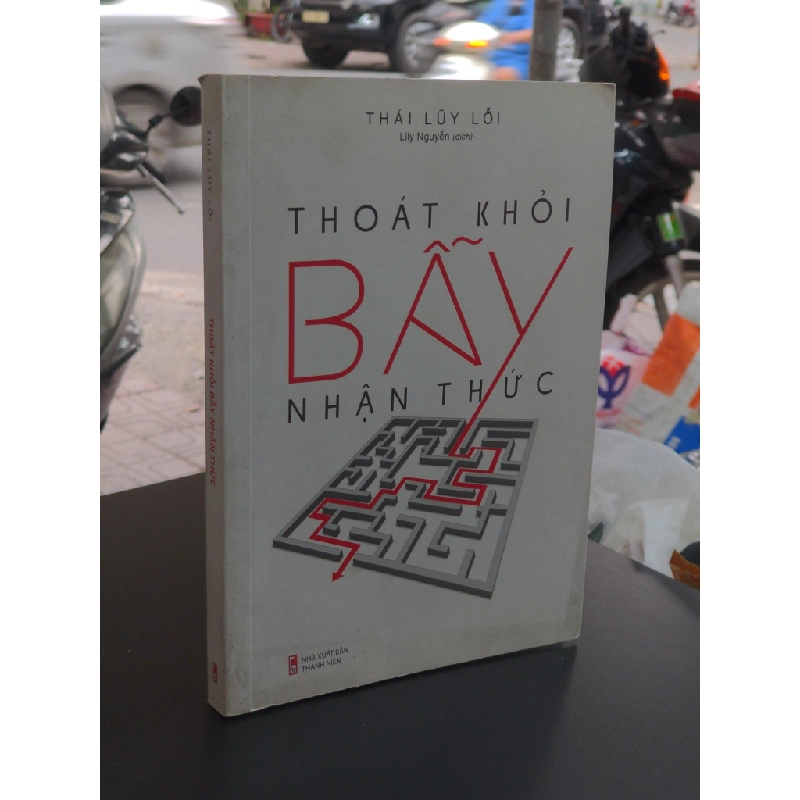 Thoát khỏi bẫy nhận thức - Thái Luỹ Lỗi 335593