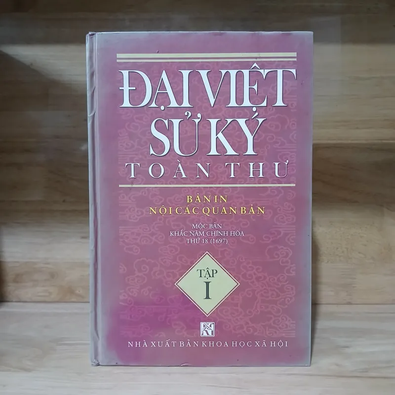 Đại Việt Sử Ký Toàn Thư (Bản In Nội Các Quan Bản) 607770