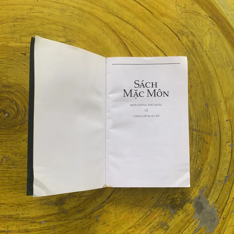 SÁCH MẶC MÔN - MỘT CHỨNG THƯ KHÁC VỀ CHÚA GIÊ SU KY TÔ 958136