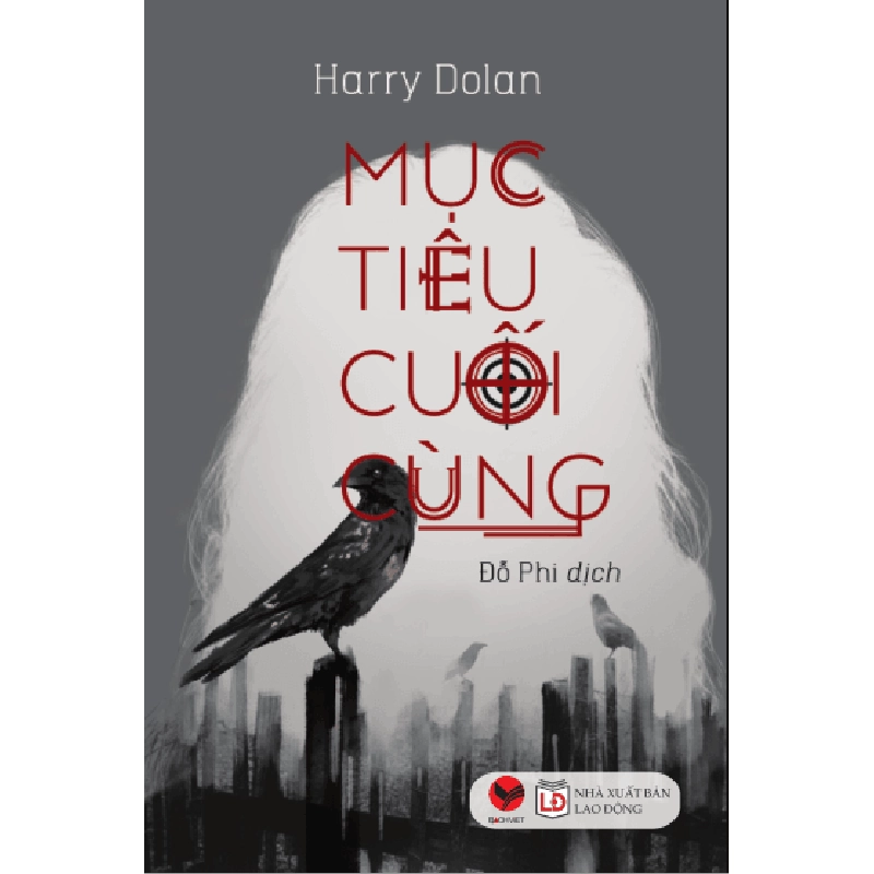 Mục Tiêu Cuối Cùng - Harry Dolan 289012