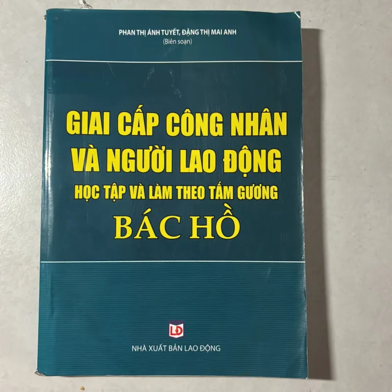 Giai cấp công nhân và người lao động học tập và làm theo tầm gương Bác hồ 766389