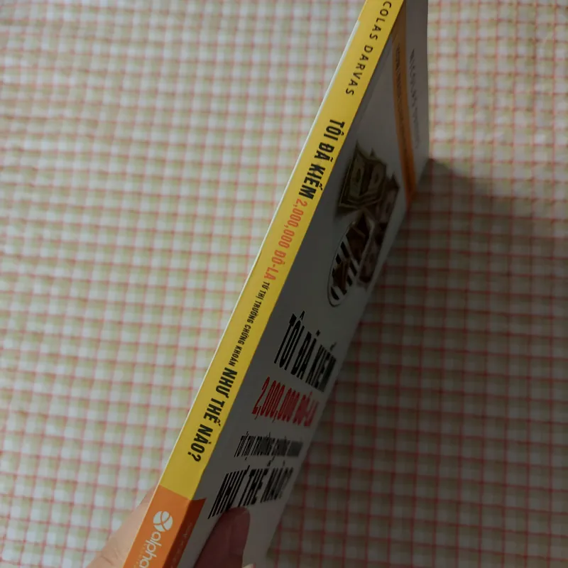 Tôi đã kiếm 2.000.000 đô-la từ thị trường chứng khoán như thế nào? - Nicolas Darvas
 718559