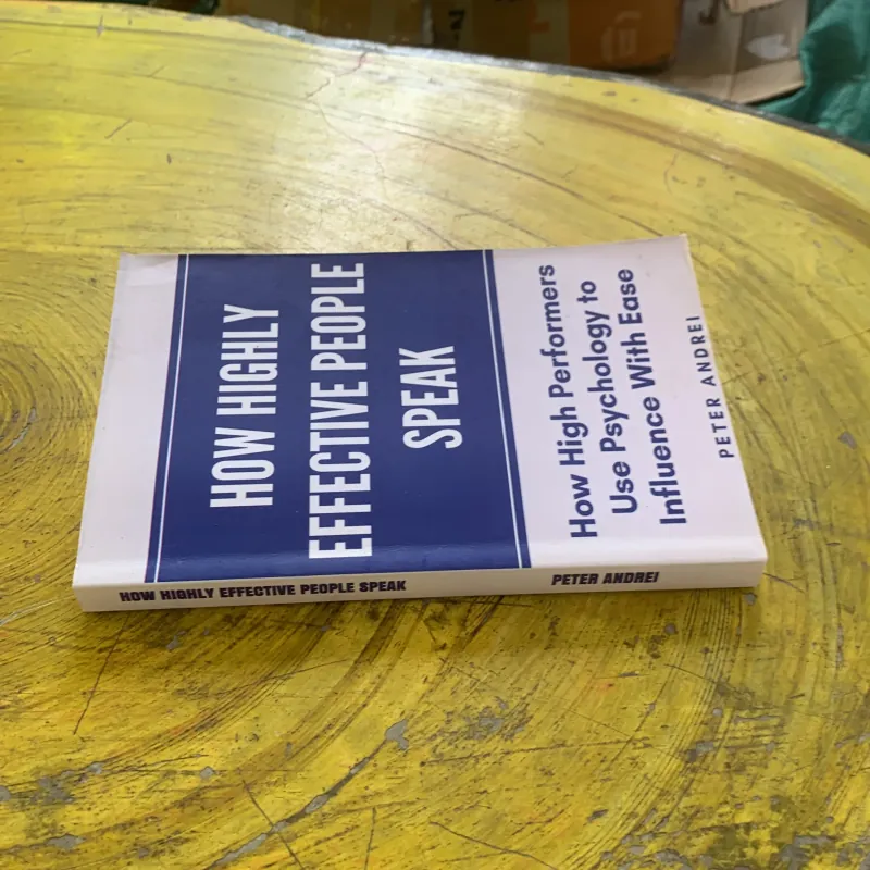 HOW HIGHLY EFFECTIVE PEOPLE SPEAK - PETER ANDREI 1004286