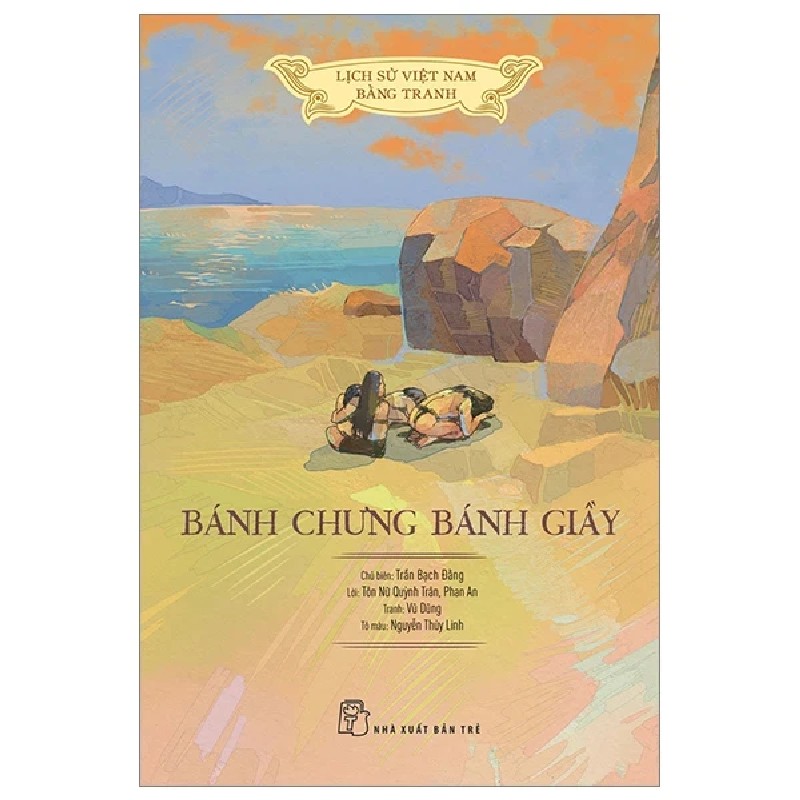 Lịch Sử Việt Nam Bằng Tranh - Bánh Chưng Bánh Giầy - Nhiều Tác Giả 187287