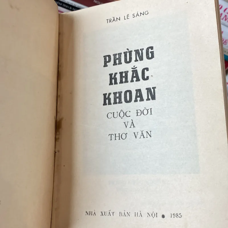 PHÙNG KHẮC KHOAN, CUỘC ĐỜI VÀ THƠ VĂN (XB 1985) 753199