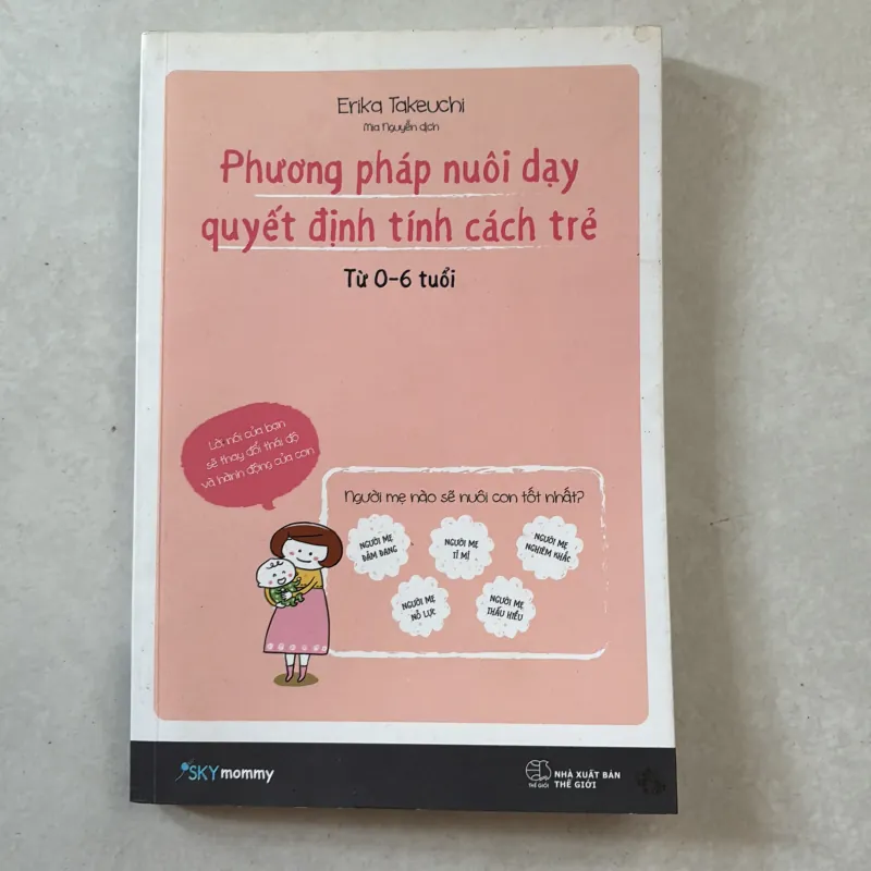 Phương pháp nuôi dạy quyết định tính cách trẻ (Từ 0-6 tuổi) 760454