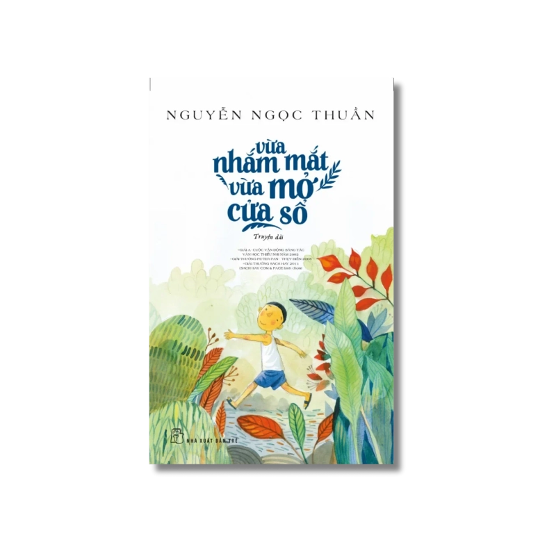 Vừa nhắm mắt vừa mở cửa sổ - Nguyễn Ngọc Thuần 721842