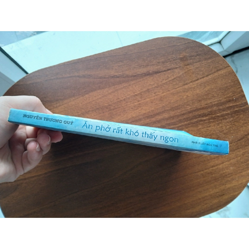 Án phở rất khó thấy ngon - Nguyễn Trường Quý 537840