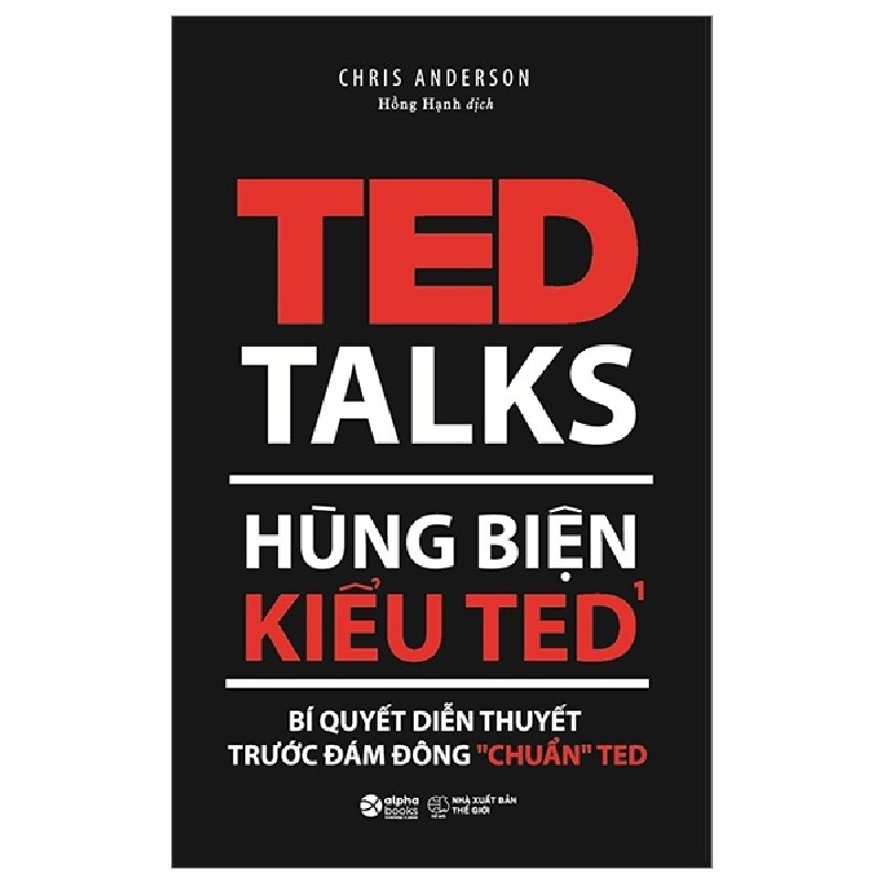 Hùng Biện Kiểu TED - Tập 1: Bí Quyết Diễn Thuyết Trước Đám Đông "Chuẩn" TED - Chris Anderson 138691