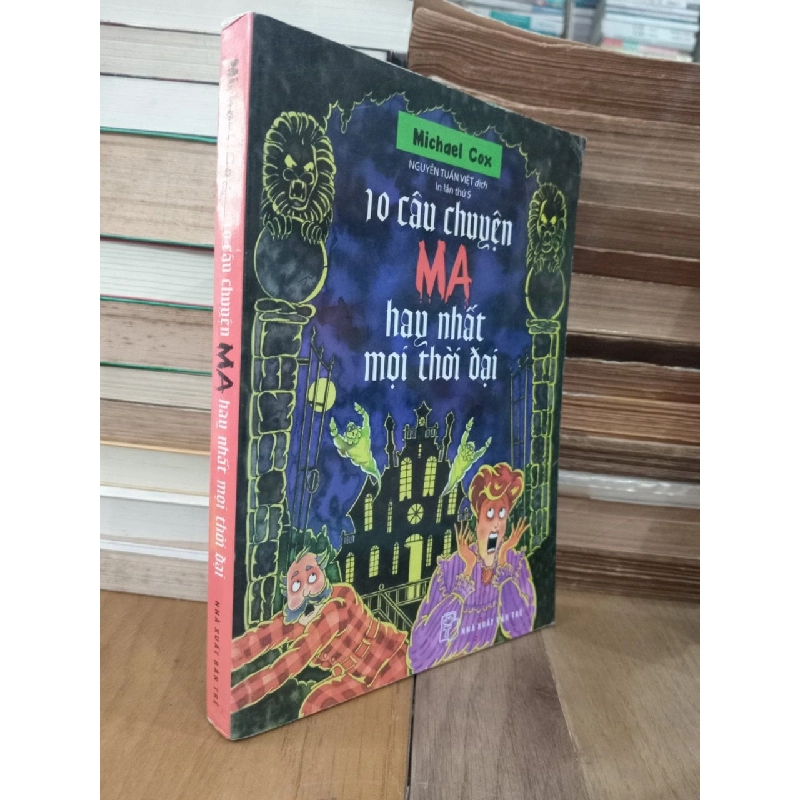 10 Câu Chuyện Kinh Dị hay Nhất Mọi Thời Đại - Michael Cox 606091
