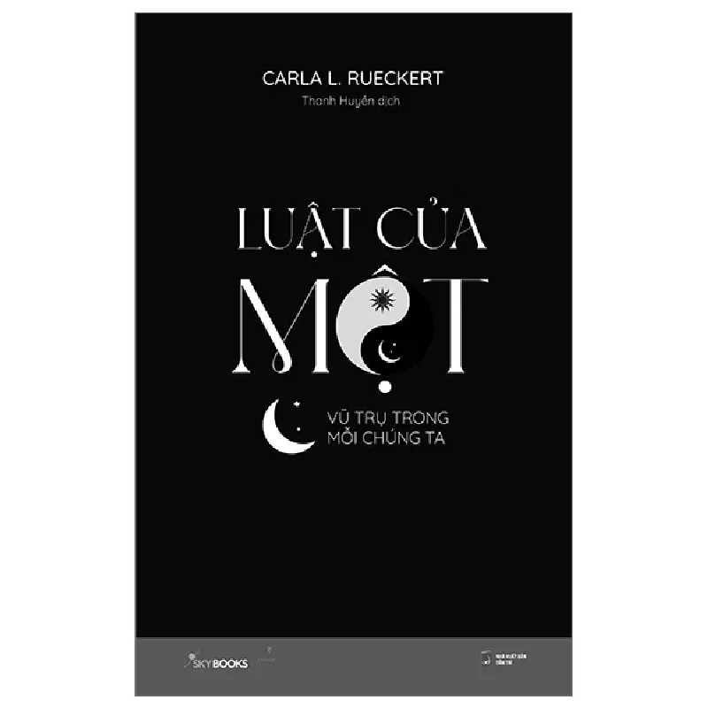 Luật Của Một - Vũ Trụ Trong Mỗi Chúng Ta - Carla L. Rueckert 247076