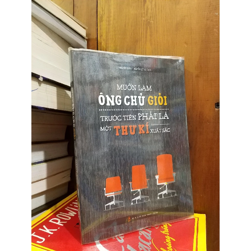 Muốn làm ông chủ giỏi trước tiên phải là một thư kí xuất sắc - La Đình Nguyệt 761463