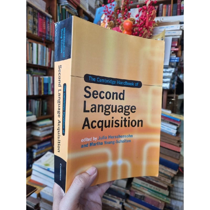 The Cambridge Handbook of Second Language Acquisition - Edited by Julia Herschensohn & Martha Young-Scholten 385255