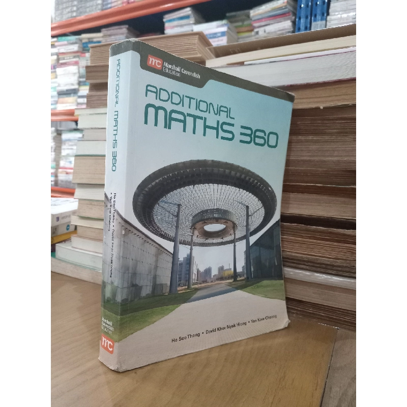 Additional Maths 360 - Ho Soo Thong, David Khor Nyak Hiong, Yan Kow Cheong 1060335